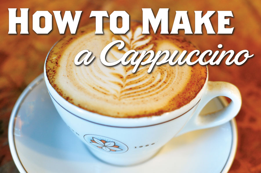 A Photo of a cappuccino with the text How to Make a Cappuccino