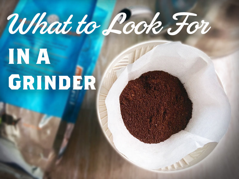 How to Choose a Coffee Grinder - Header Image - What to look for in a coffee grinder